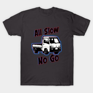All Slow No Go Kei Truck T-Shirt